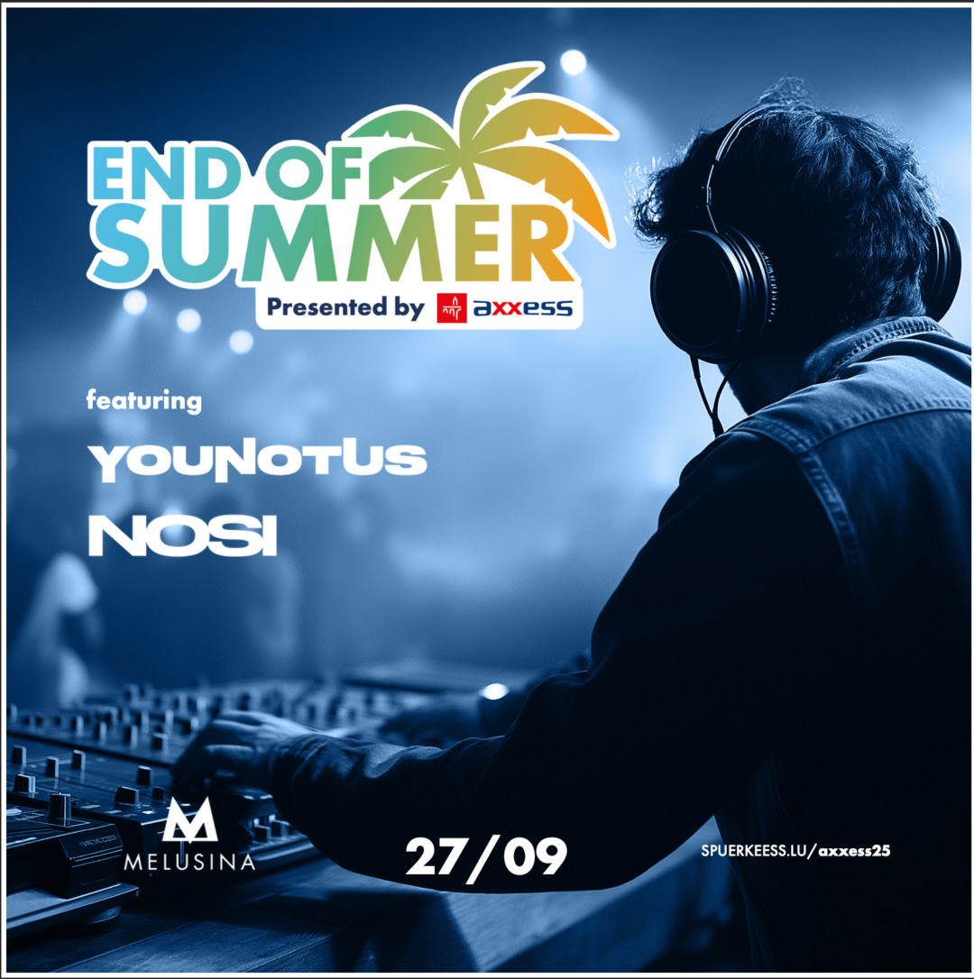 END OF SUMMER – Presented by Axxess